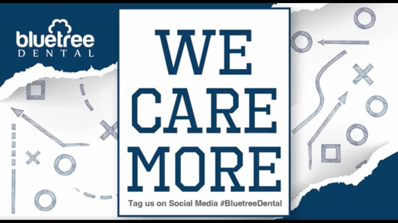 Bluetree Dental marketing banner with We Care More slogan